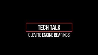 Tech Talk Clevite Engine Bearings [upl. by Toback]