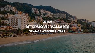 Aftermovie Oficial  Xcape Orange Week Vallarta 2024 [upl. by Salahcin]