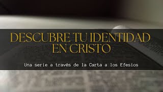 Descubre tu identidad en Cristo Efesios 41732 Jose Vázquez [upl. by Treiber]