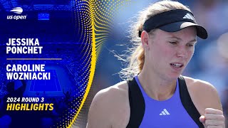 Jessika Ponchet vs Caroline Wozniacki Highlights  2024 US Open Round 3 [upl. by Bensky]