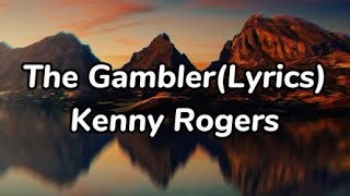 Kenny Rogers  The GamblerLyrics Video [upl. by Eidur857]