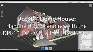 Dot3D Scanning an Entire Home with the DPI10 DPIXSR amp Intel® RealSense™ [upl. by Namyh441]