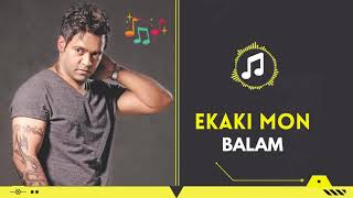 Ekaki Mon  Balam  Bangla song  Ekaki mon aj nirobe balam song [upl. by Lauree]