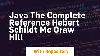 java the complete reference hebert schildt mc graw hill [upl. by Macegan]