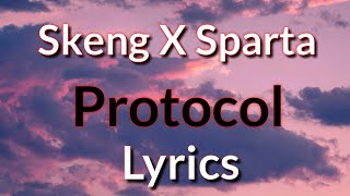 Skeng x Sparta  Protocol Lyrics [upl. by Alain]