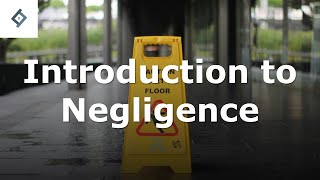 Introduction to Negligence  Law of Tort [upl. by Goulet]