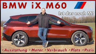 BMW iX M60 Das 619 PS Elektro SUV im Test  Motor Reichweite Batterie Laden Preis Review eAuto 2023 [upl. by Ailimat]