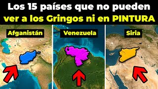 Los 15 países donde menos quieren a los Gringos [upl. by Aittam]