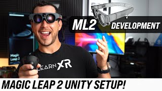 How To Get Started With Magic Leap 2 Development Tools amp Unity Setup [upl. by Nosmoht]