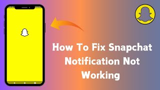 How To Fix Snapchat Notification Not Working [upl. by Elder683]