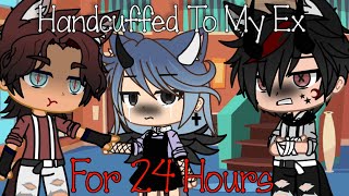 Handcuffed To My Ex FOR 24 HOURS  Gacha Life [upl. by Maxia]