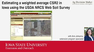 Estimating a weighted average CSR2 in Iowa using the USDA NRCS Web Soil Survey [upl. by Aubrette]