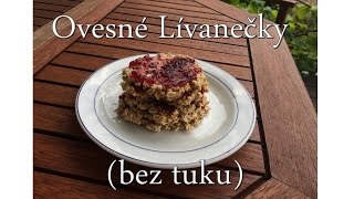 Ovesné lívanečky bez tuku  RECEPT  HCLF Vegan [upl. by Aiyram]