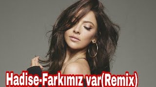 HadiseFarkımız varRemix [upl. by Carrelli]