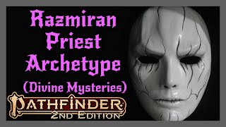 Razmiran Priest Liar quotClericquot Archetype From Divine Mysteries Pathfinder 2e [upl. by Abixah]