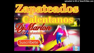 Zapateados Calentanos Mix DjMarlon [upl. by Hartley612]