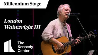 Loudon Wainwright III  Millennium Stage March 30 2024 [upl. by Anastase469]