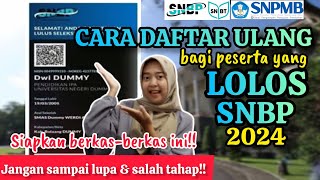 CARA DAFTAR ULANG SETELAH DINYATAKAN LOLOS SNBP 2024   BerkasBerkas Untuk Daftar Ulang [upl. by Nosrac]