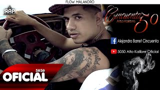 5050  Cacho Sierra Flow Malandro 2016 [upl. by Axe456]