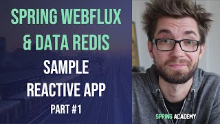 Developing reactive application with Spring WebFlux and Spring Data Redis  Part 1 of 2 [upl. by Autumn169]