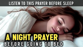 🛑A Short night Prayer before going to bed  An Evening Prayer before Bedtime  daily prayer [upl. by Anaujd997]