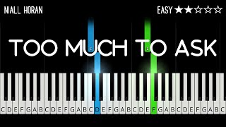 Niall Horan  Too Much To Ask  EASY Piano Tutorial [upl. by Regen]