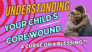 Understanding Your Child’s Core Wound  How Gene Keys Can Lead to a Happy Life [upl. by Aliahs]