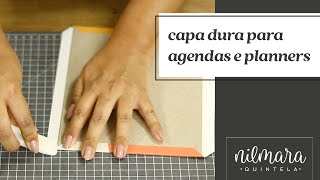 Como fazer Capa dura para cadernos planners e agendas [upl. by Htehpaj982]