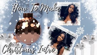 HOW TO CREATE CHRISTMAS INTRO ON CANVA  VLOGMAS INTRO  CHRISTMAS INTO [upl. by Fennell]