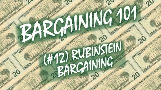 Bargaining 101 12 Rubinstein Bargaining [upl. by Herbst]