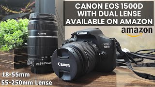 Canon Eos 1500D With Dual Lens Now Available On Amazon  55250 Lens and 1855 Lens  Budget DSLR [upl. by Ader]