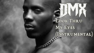 DMX  Look Thru My Eyes Official Instrumental Prod PK [upl. by Nohsid350]