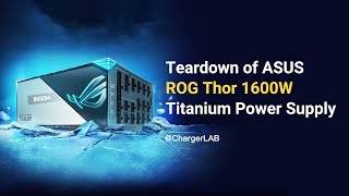 Teardown of ASUS ROG Thor 1600W Titanium Power Supply [upl. by Elbring681]