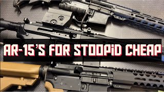 AR15s For Stoopid Cheap [upl. by Manara]