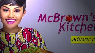 McBrowns Kitchen with Big Akwess  SE18EP09 [upl. by Eidderf]