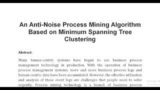 An Anti Noise Process Mining Algorithm Based on Minimum Spanning Tree Clustering [upl. by Eclud]