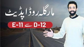 Margalla Road Update  E11 to D12 Road Update  Takhleeq [upl. by Jehovah]