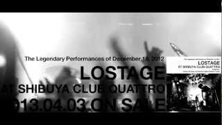 『LOSTAGE AT SHIBUYA CLUB QUATTRO』  Official trailer [upl. by Aihsia]