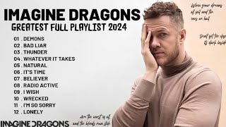 Imagine Dragons Playlist  Best Songs 2024  Greatest Hits Songs of All Time  Music Mix Collection [upl. by Norty827]