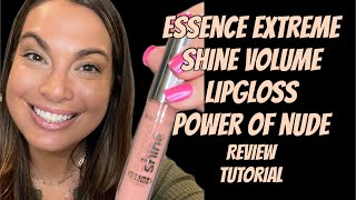 Essence Extreme Shine Volume Lipgloss  Power of Nude  Review amp Tutorial essencecosmetics [upl. by Fatimah]