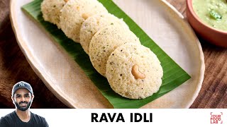 Rava Idli Recipe  Instant Idli  कुछ ही मिनटों में बनाईये रवा इडली  Chef Sanjyot Keer [upl. by Shipman]