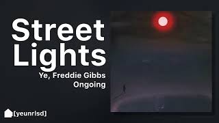 Kanye West  Street Lights ft Freddie Gibbs  NEW LEAK [upl. by Yesnel603]