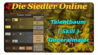 Die Siedler Online Talentbaum Skillung Generalmajor  Veteran  Generäle [upl. by Inahs413]