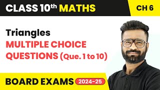 Triangles  Multiple Choice Questions Que 1 to 10  Class 10 Maths Chapter 6  CBSE 202425 [upl. by Morrissey136]