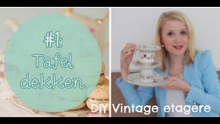 DIY High tea  Etagère maken met vintage servies  Kellycaresse [upl. by Koball428]