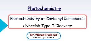 Photochemistry of Carbonyl Compounds  Norrish TypeI Cleavage Part 4 [upl. by Bailey]