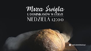 Eucharystia od Dominikanów z Łodzi  08112020  godz 1200 [upl. by Lanni6]