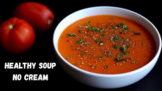 No Cream Healthy Tomato Soup For Weight Loss  How To Make Healthy Tomato Soup  Bowl To Soul [upl. by Tenrag]