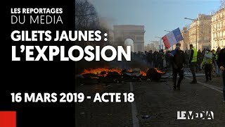 GILETS JAUNES  ACTE XVIII  LEXPLOSION [upl. by Nnovahs]