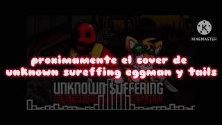 starved eggman vs tails FNF unknown sureffing remix v3 espero les guste el cover español echo por mi [upl. by Ruenhcs972]